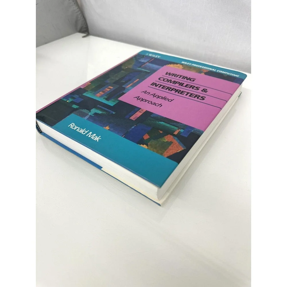 Writing Compilers and Interpreters : An Applied Approach Ronald L without Disk
